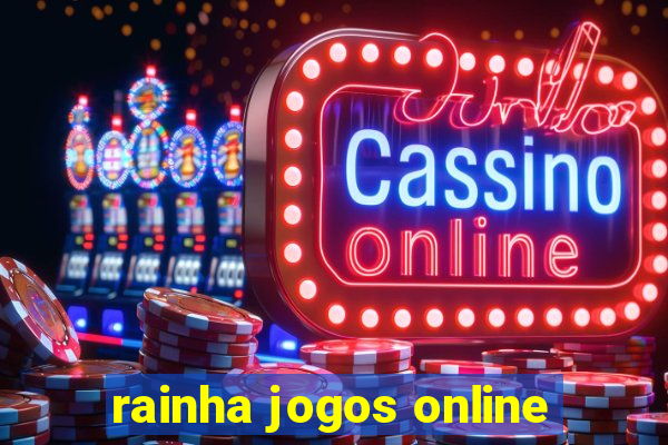 rainha jogos online